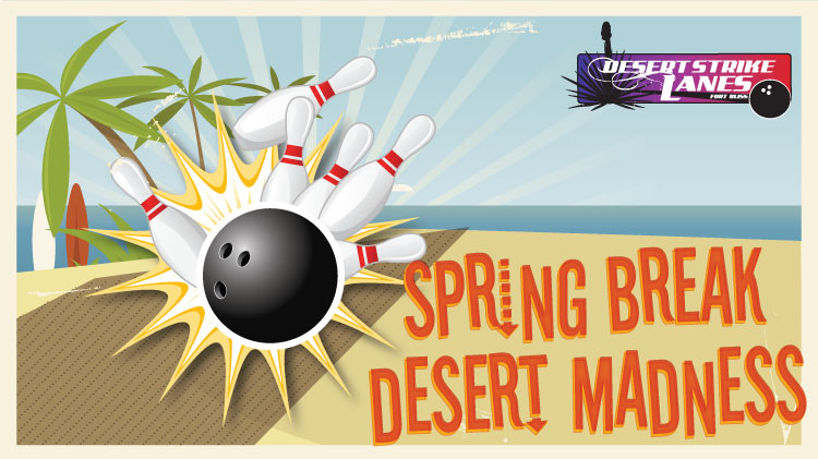 Spring Break Desert Madness Spring Break Desert Madness