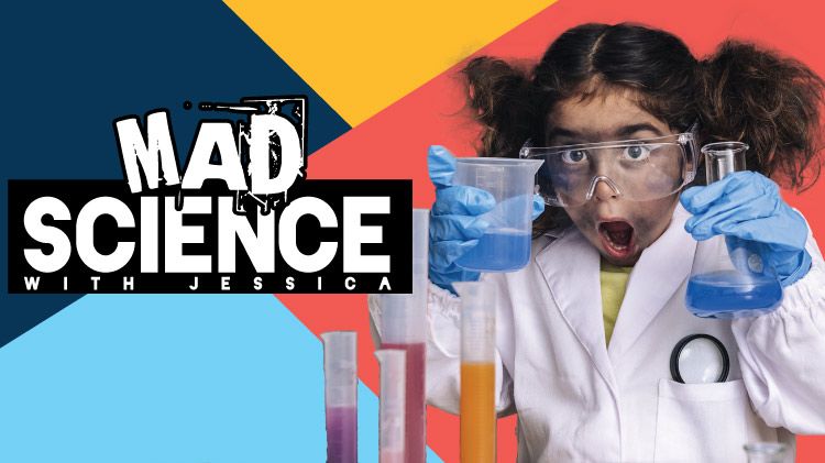 Mad Science with Jessica!