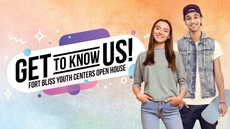 Get to Know Us: Fort Bliss Youth Centers Open House