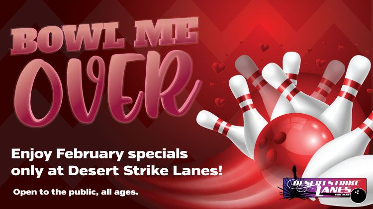 Bowl Me Over - February Specials